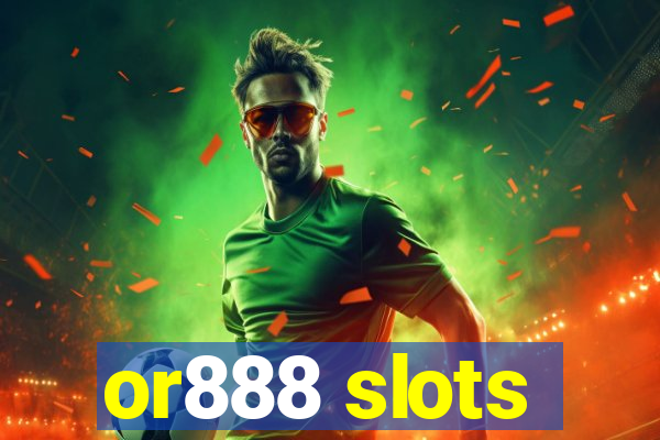 or888 slots